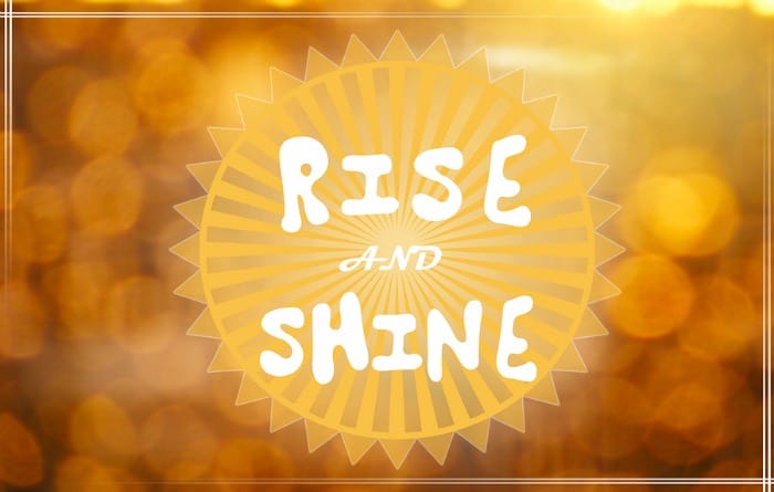 Rise Up Shine On