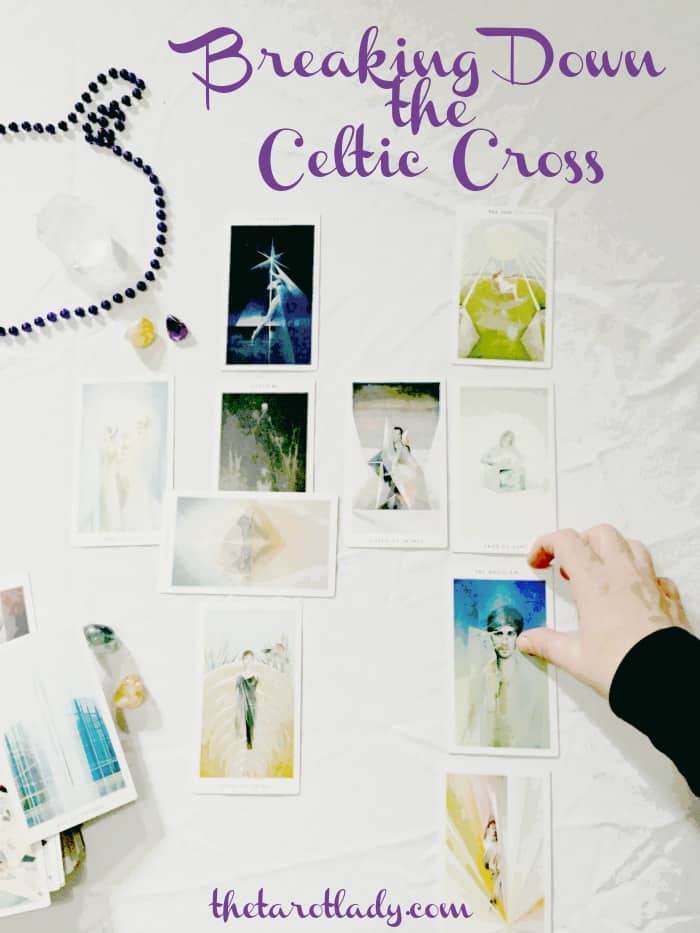 Breaking Down the Celtic Cross – Lesson 1: Laying it out