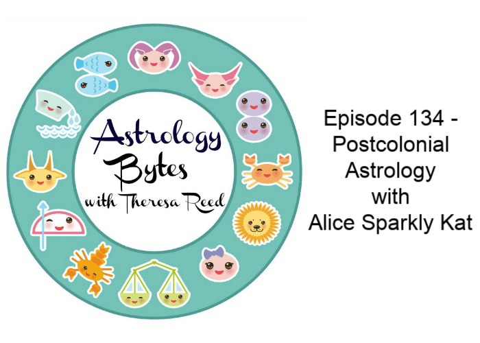 Astrology Bytes Episode 134 – Postcolonial Astrology with Alice Sparkly Kat