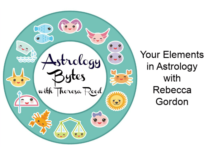 Astrology Bytes – Your Elements in Astrology with Rebecca Gordon