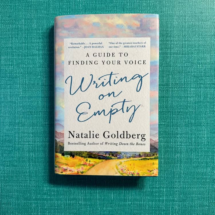 Writing On Empty by Natalie Goldberg - The Hit List - Five great summer reads